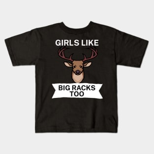 Girls like big racks too Kids T-Shirt